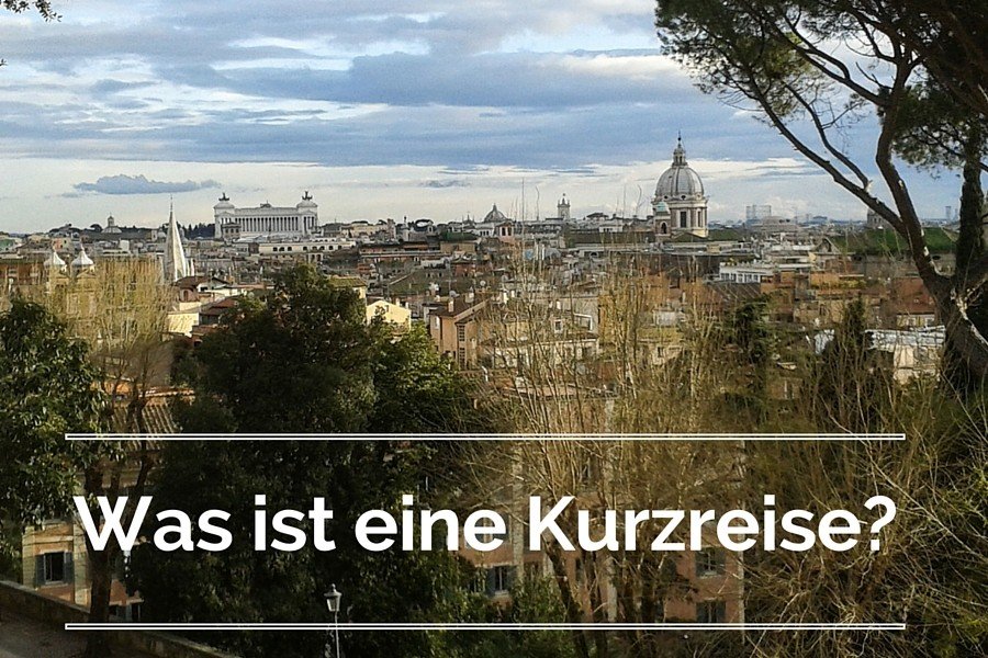 Was ist eine Kurzreise?