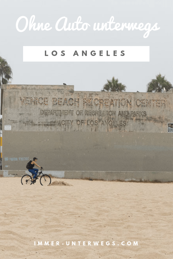 Los Angeles ohne Auto erkunden