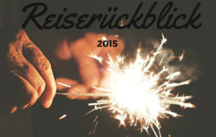 Annas Reiserückblick 2015